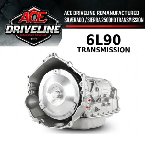 Ace Driveline Remanufactured Silverado / Sierra 2500HD Transmission